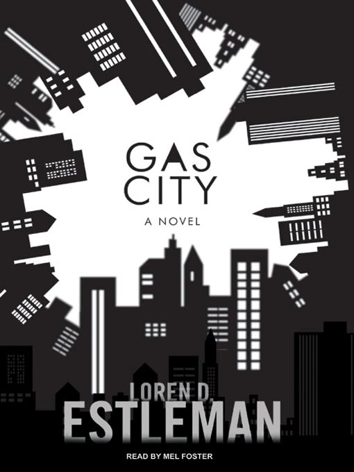Title details for Gas City by Loren D. Estleman - Available